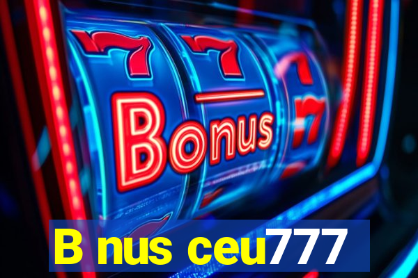 B nus ceu777