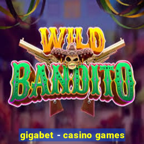 gigabet - casino games