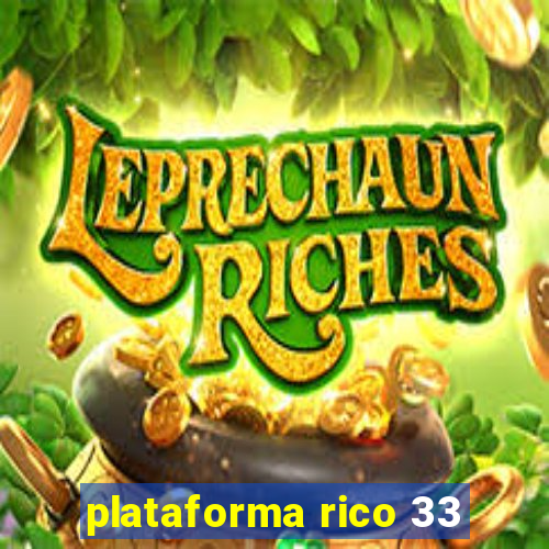 plataforma rico 33