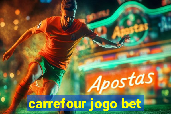 carrefour jogo bet