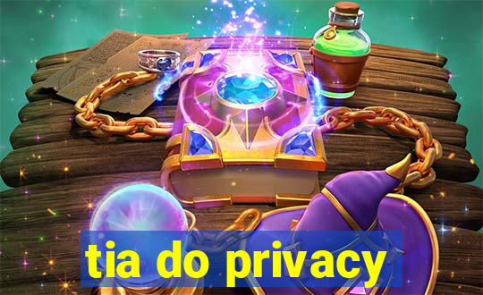 tia do privacy