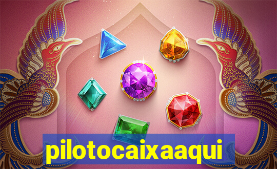 pilotocaixaaqui