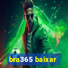 bra365 baixar