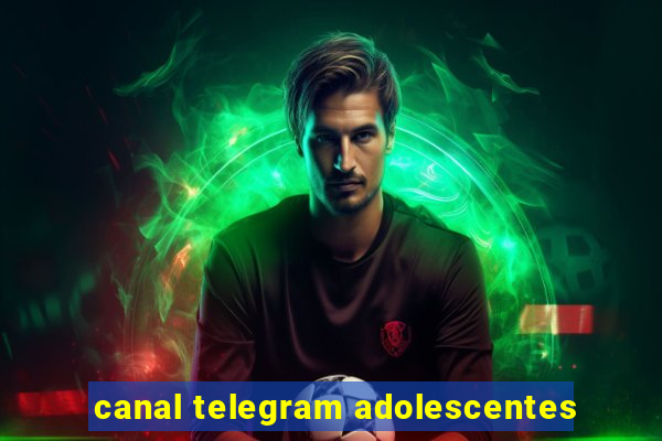 canal telegram adolescentes