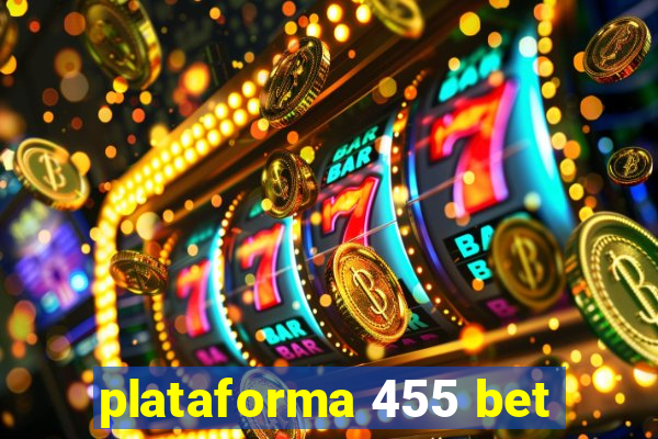 plataforma 455 bet