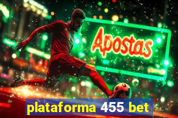 plataforma 455 bet