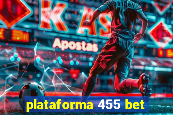 plataforma 455 bet