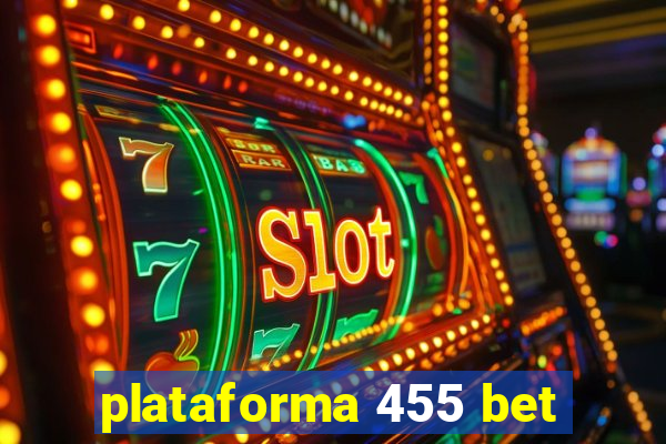 plataforma 455 bet