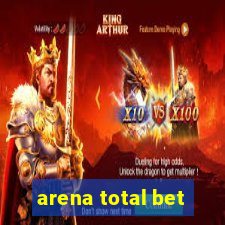 arena total bet