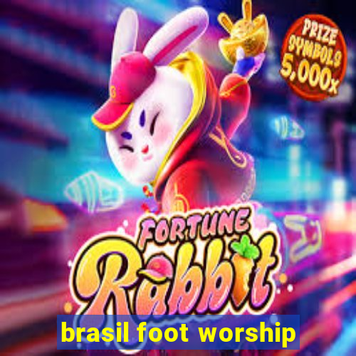 brasil foot worship