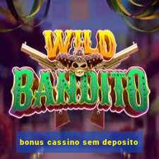 bonus cassino sem deposito