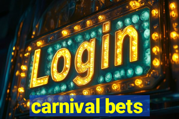 carnival bets