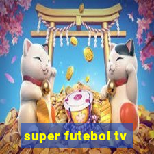 super futebol tv