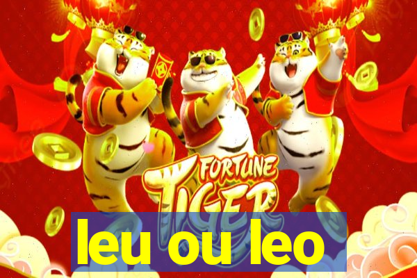 leu ou leo