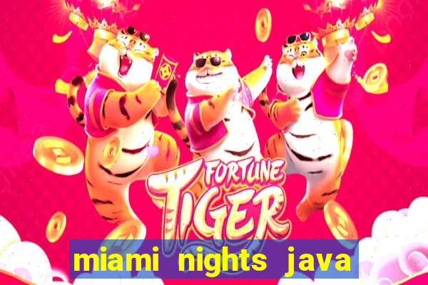 miami nights java pt-br 320x240