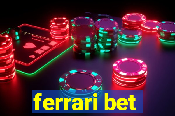 ferrari bet