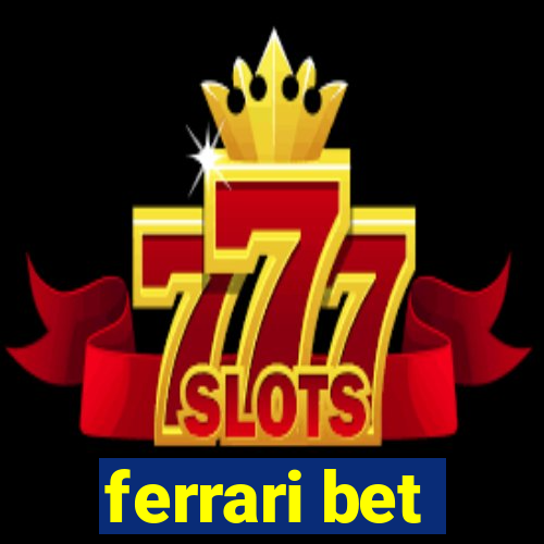 ferrari bet