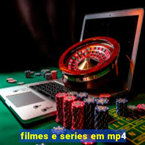 filmes e series em mp4