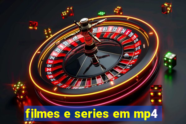 filmes e series em mp4