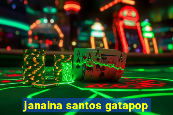 janaina santos gatapop