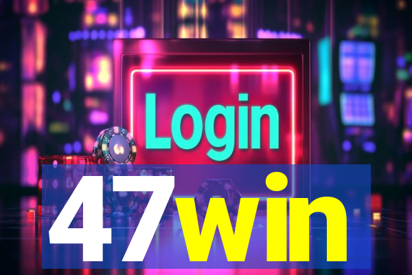 47win