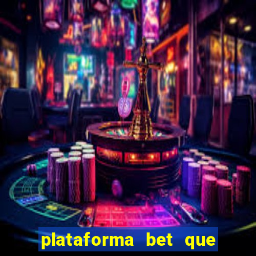 plataforma bet que paga ao se cadastrar