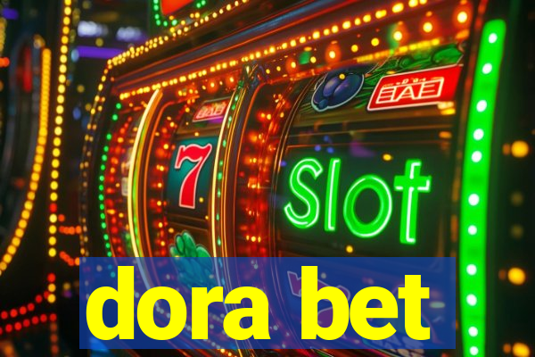 dora bet