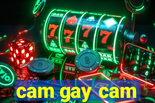 cam gay cam