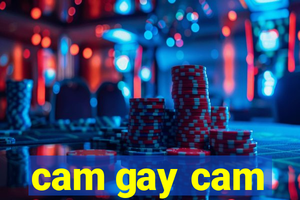 cam gay cam