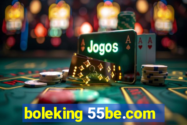 boleking 55be.com