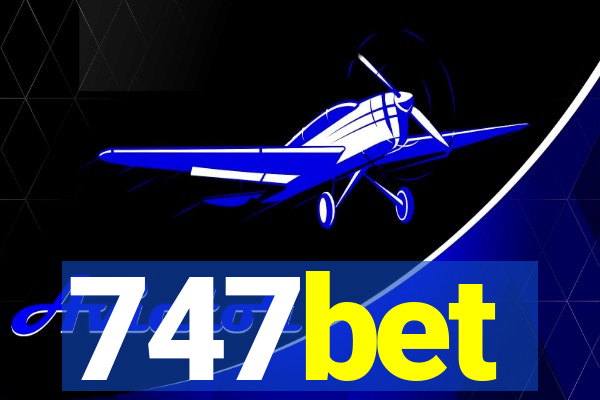 747bet