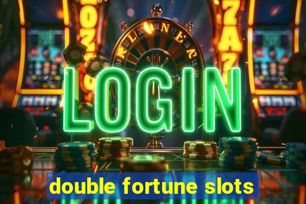 double fortune slots