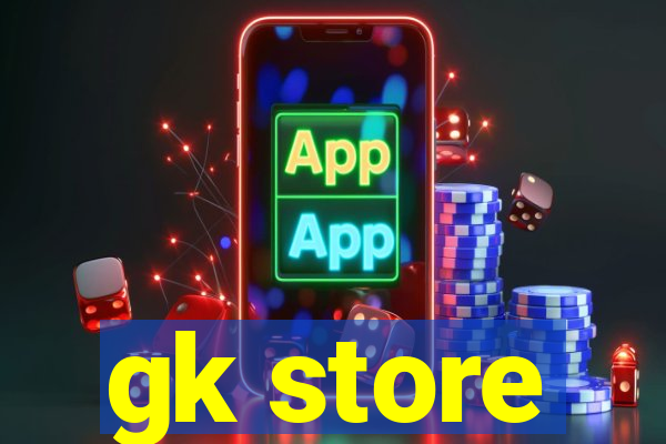 gk store