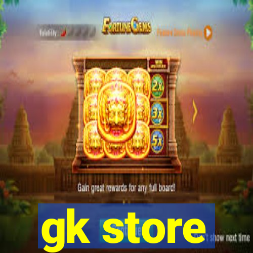 gk store