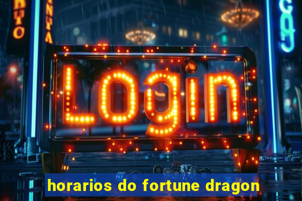 horarios do fortune dragon