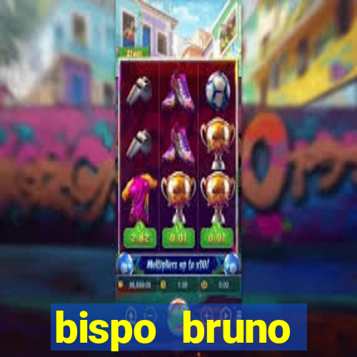 bispo bruno leonardo fortuna