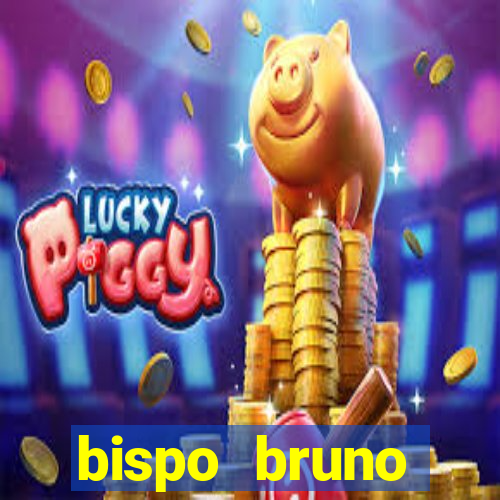 bispo bruno leonardo fortuna