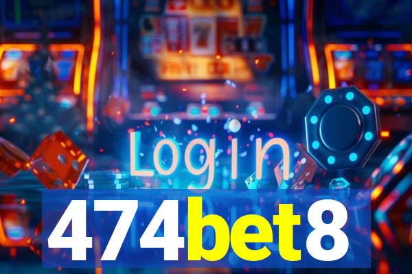 474bet8