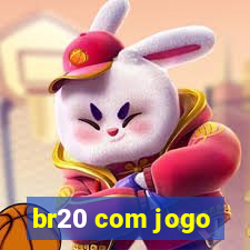 br20 com jogo