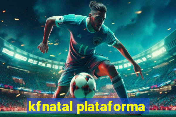 kfnatal plataforma