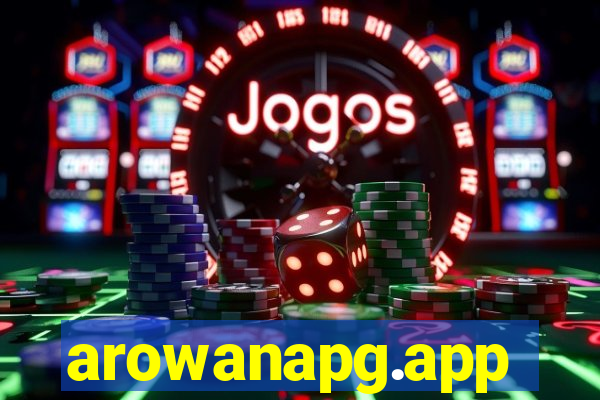 arowanapg.app