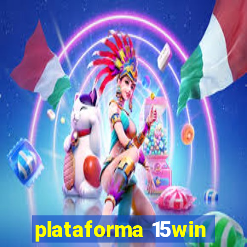 plataforma 15win