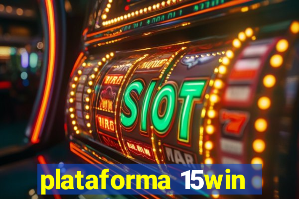 plataforma 15win