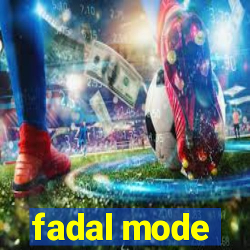 fadal mode