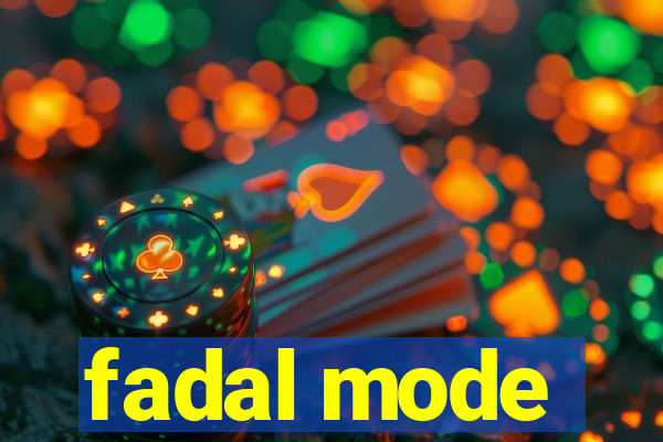 fadal mode