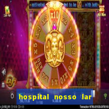 hospital nosso lar fortaleza telefone