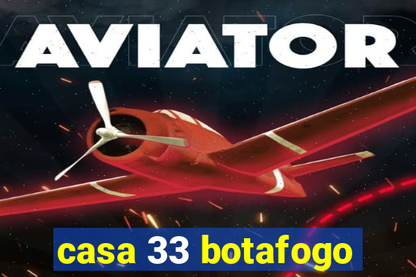 casa 33 botafogo