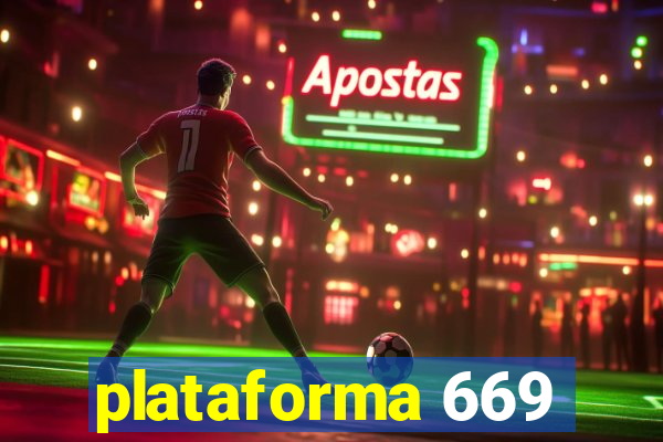 plataforma 669