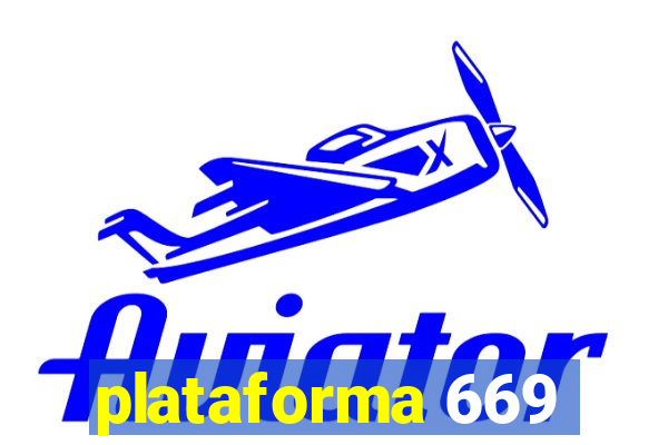 plataforma 669