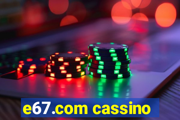 e67.com cassino